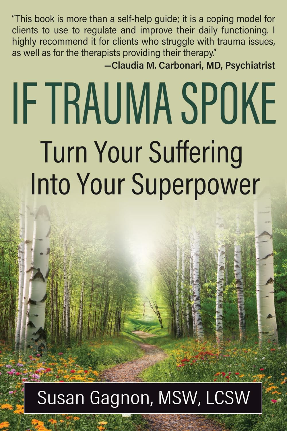 If Trauma Spoke: Turn Your Suffering Into Your Superpower