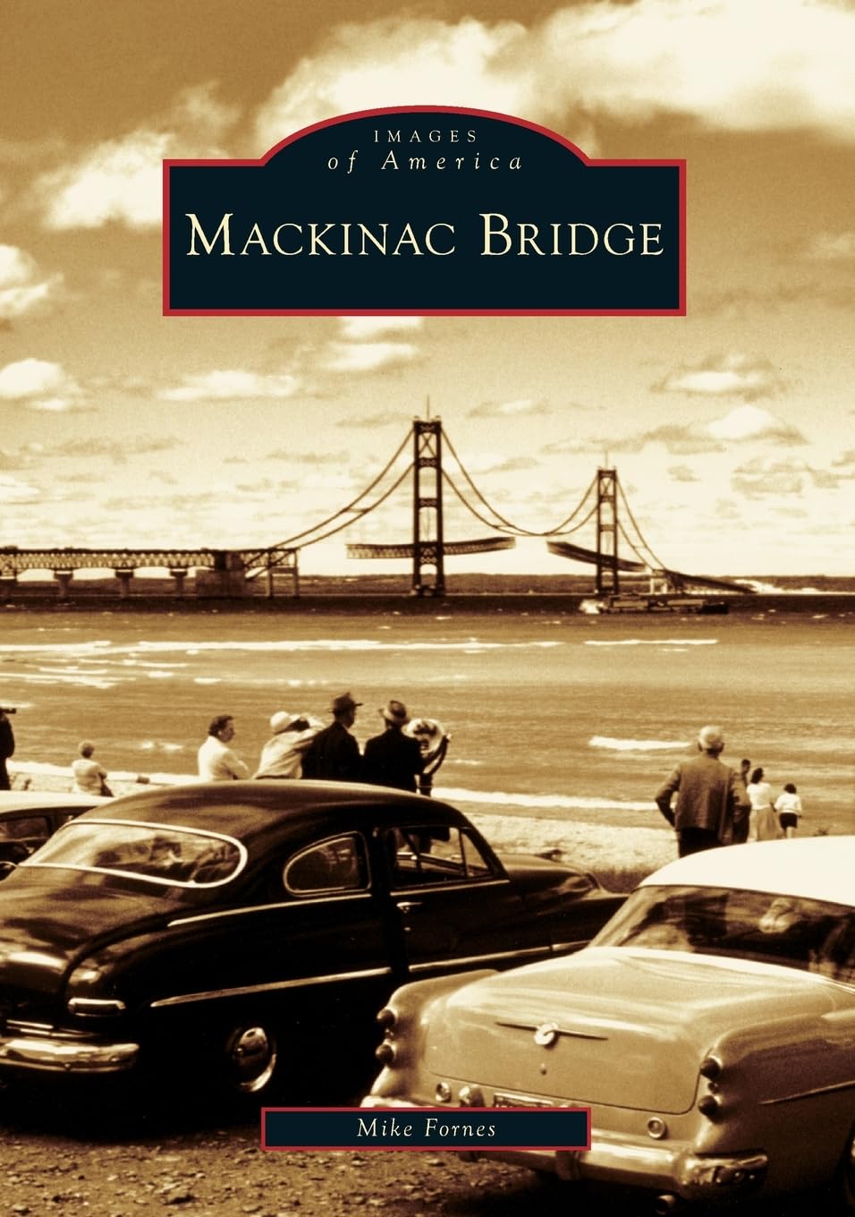 Mackinac Bridge (MI) (Images of America)