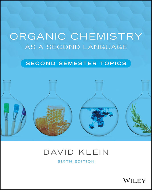 Organic Chemistry as a Second Language: Second Semester Topics