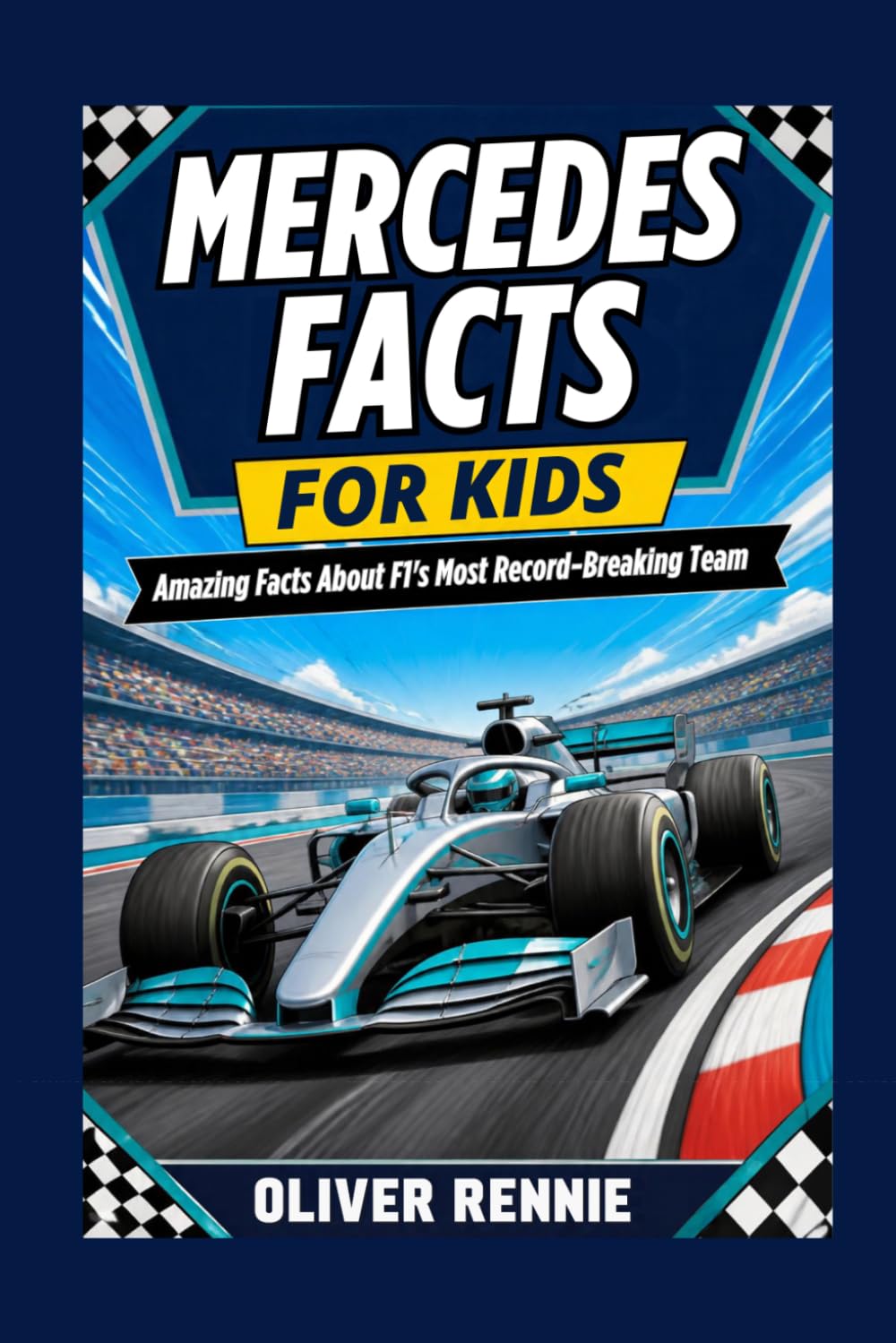 Mercedes Facts for Kids: Amazing Facts About F1's Most Record-Breaking Team (Fun Facts in Sports)