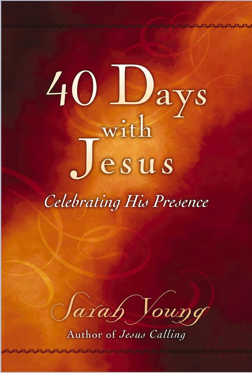40 Days With Jesus: Celebrating His Presence (A 40-Day Devotional) (Jesus Calling®)