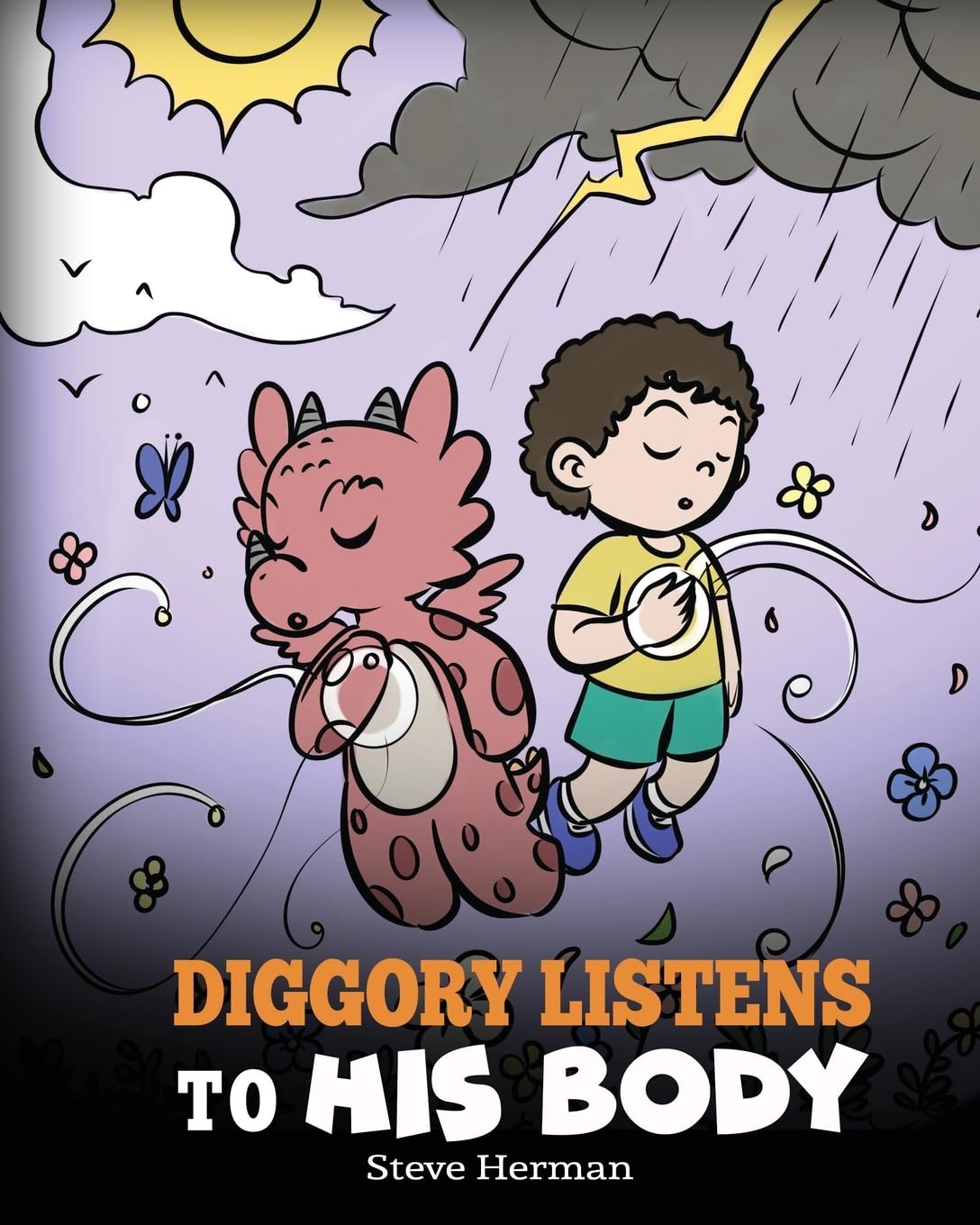 Diggory Listens to His Body: A Dragon's Story About Sensations and Feelings (My Dragon Books)