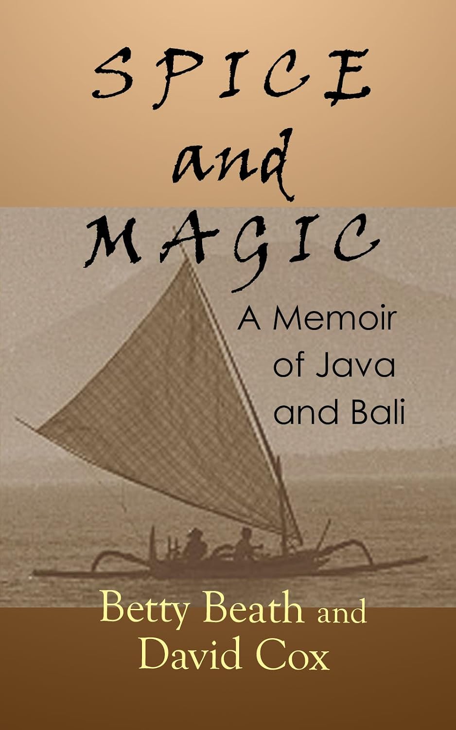 Spice and Magic: A Memoir of Java and Bali