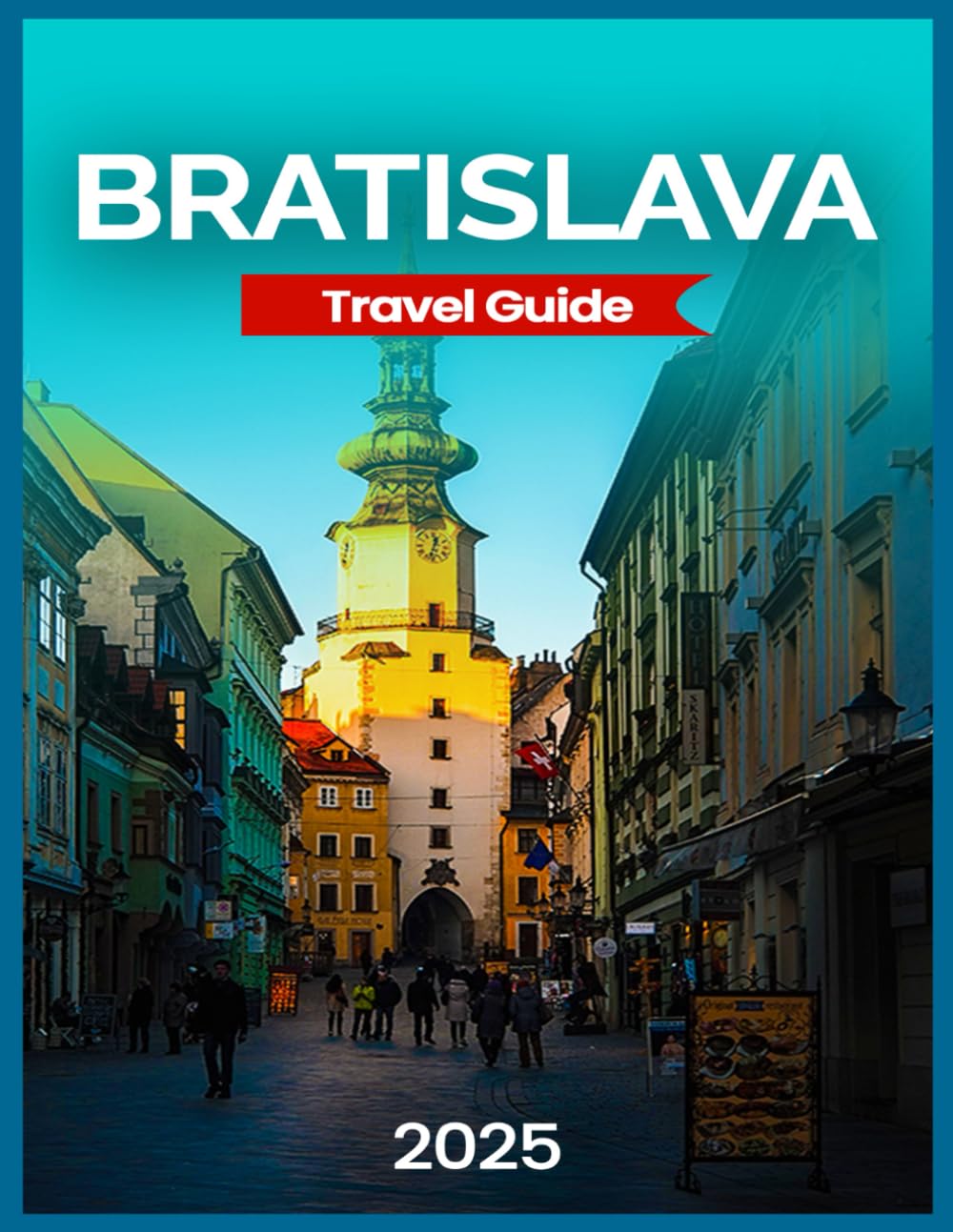 Bratislava Travel Guide 2025: Ružinov: Parks, Lakes, and Local Life, The Old Town, Devin Castle and the Danube River Views, Hiking in the Small Carpathians, Day Trip to Vienna. (DESTINATION DIARIES)