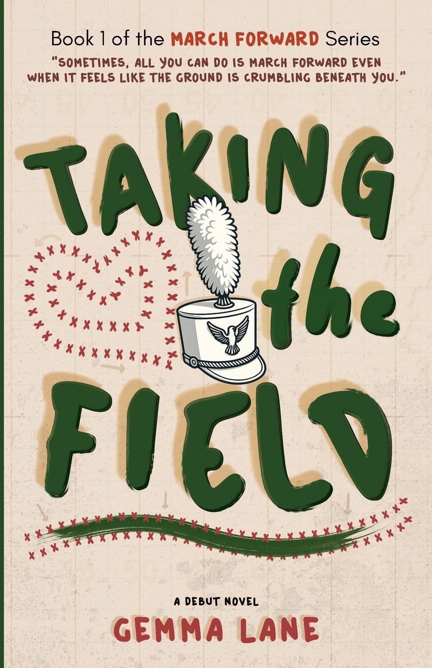 Taking the Field: A YA Marching Arts Novel (March Forward)