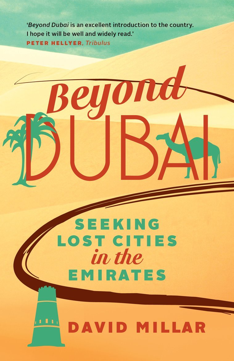 Beyond Dubai: Seeking Lost Cities in the Emirates