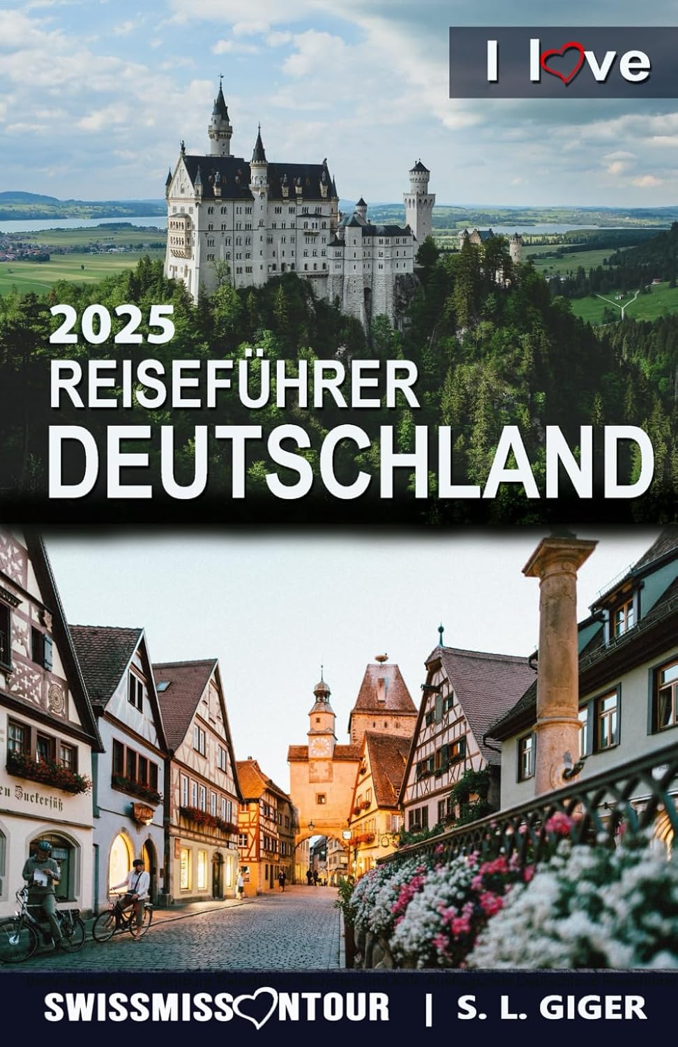 Reiseführer Deutschland - I love Germany: Berlin Reiseführer, Hamburg Reiseführer, München und Köln Ausflugsziele Deutschland Reiseführer, Reisebuch ... Reiseführer) (German Edition)
