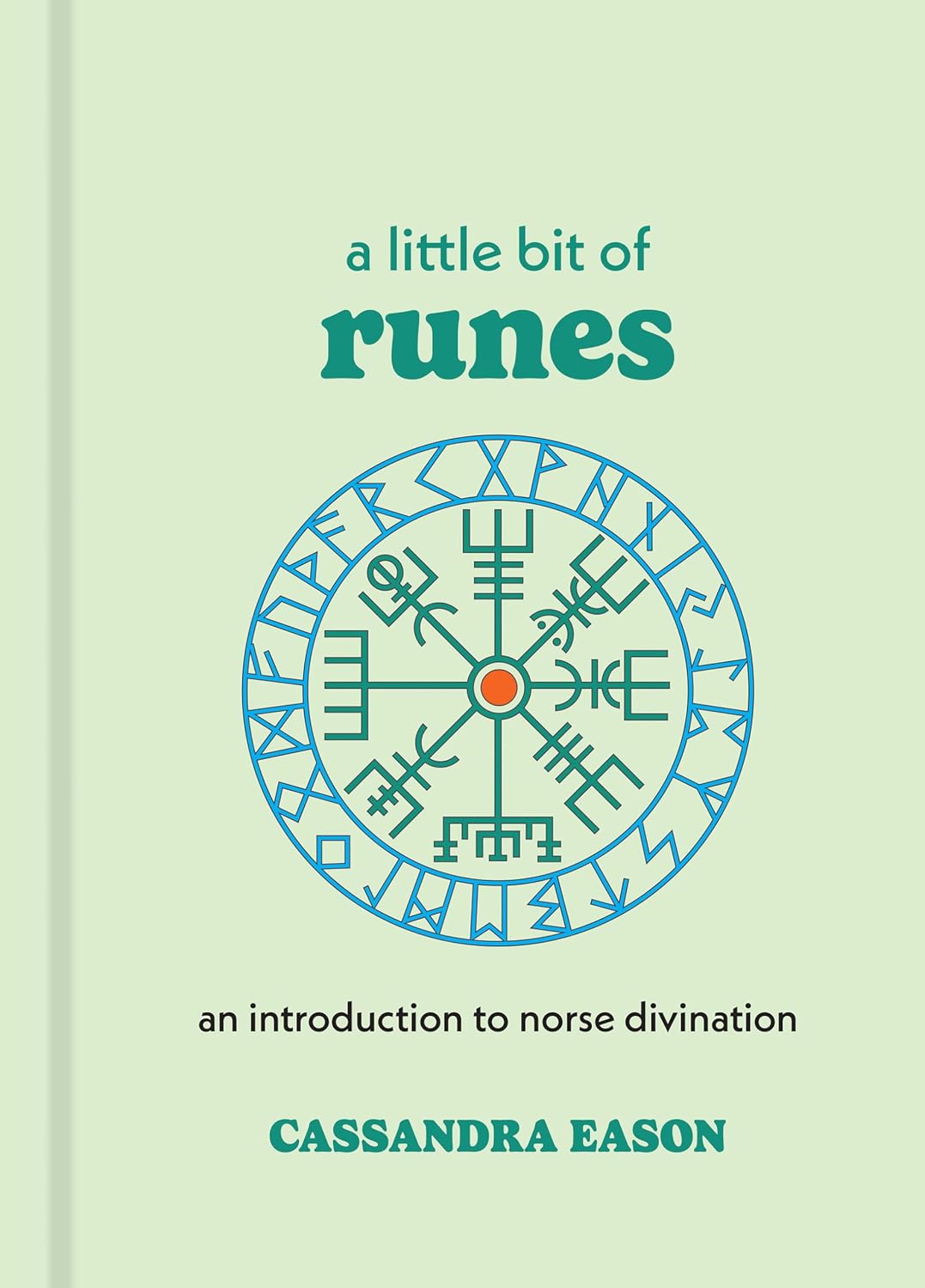 A Little Bit of Runes: An Introduction to Norse Divination (Little Bit Series)