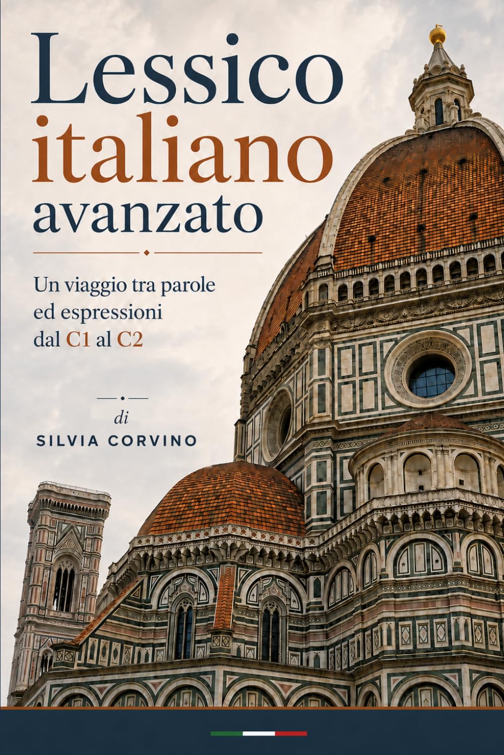 LESSICO ITALIANO AVANZATO: Un viaggio tra parole ed espressioni dal C1 al C2 (Italian Edition)