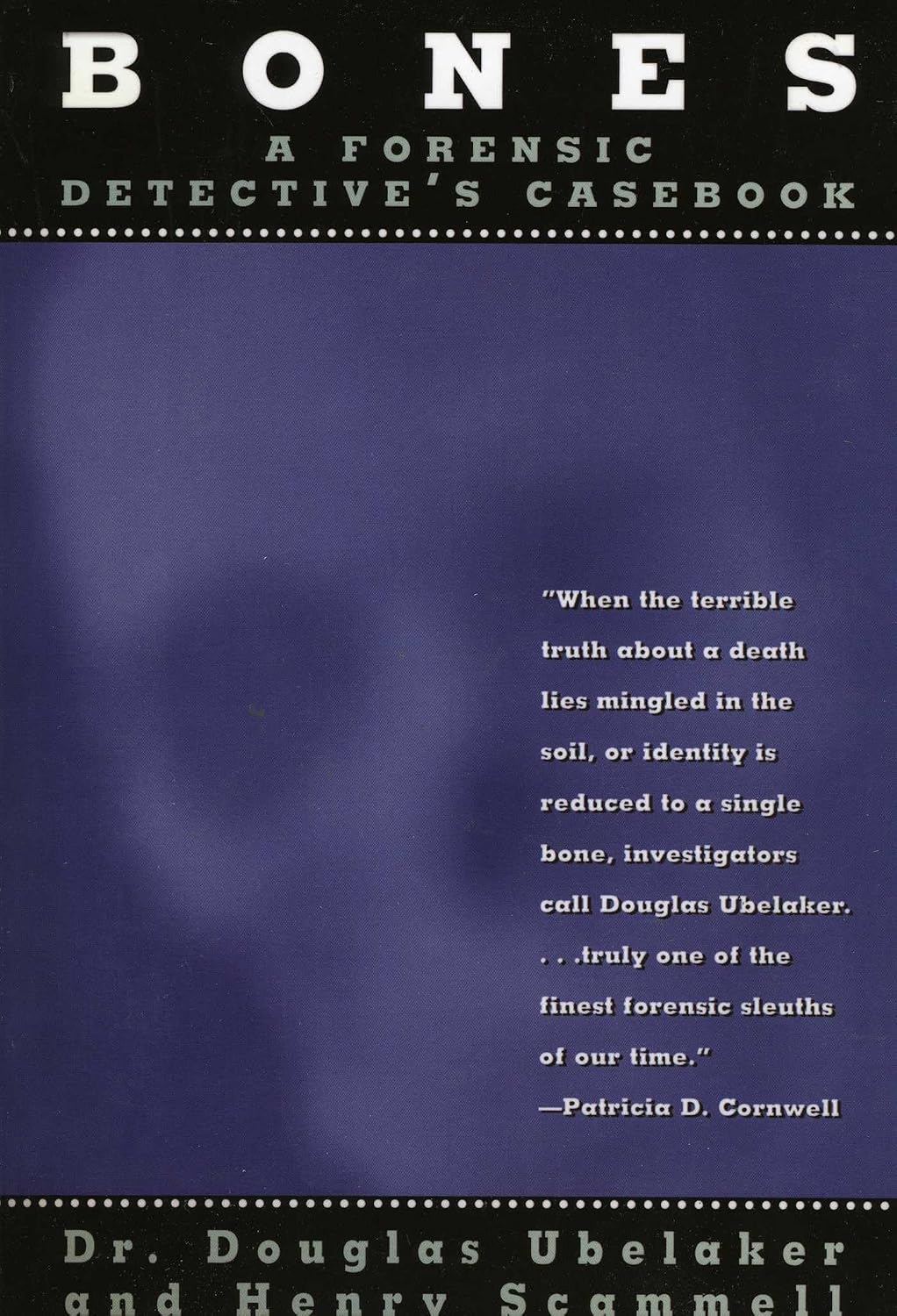 Bones: A Forensic Detective's Casebook