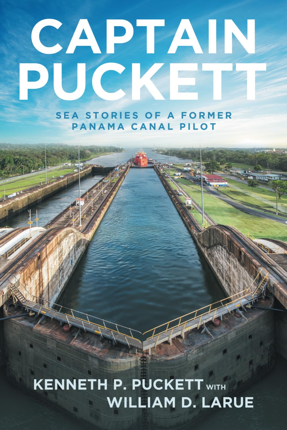 Captain Puckett: Sea stories of a former Panama Canal pilot