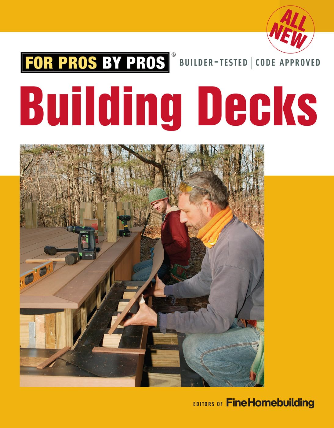All New Building Decks (For Pros by Pros)