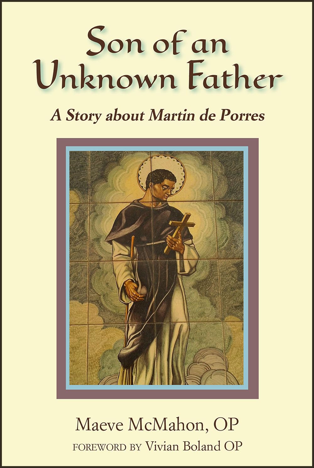 Son of an Unknown Father: A Story about Martin de Porres