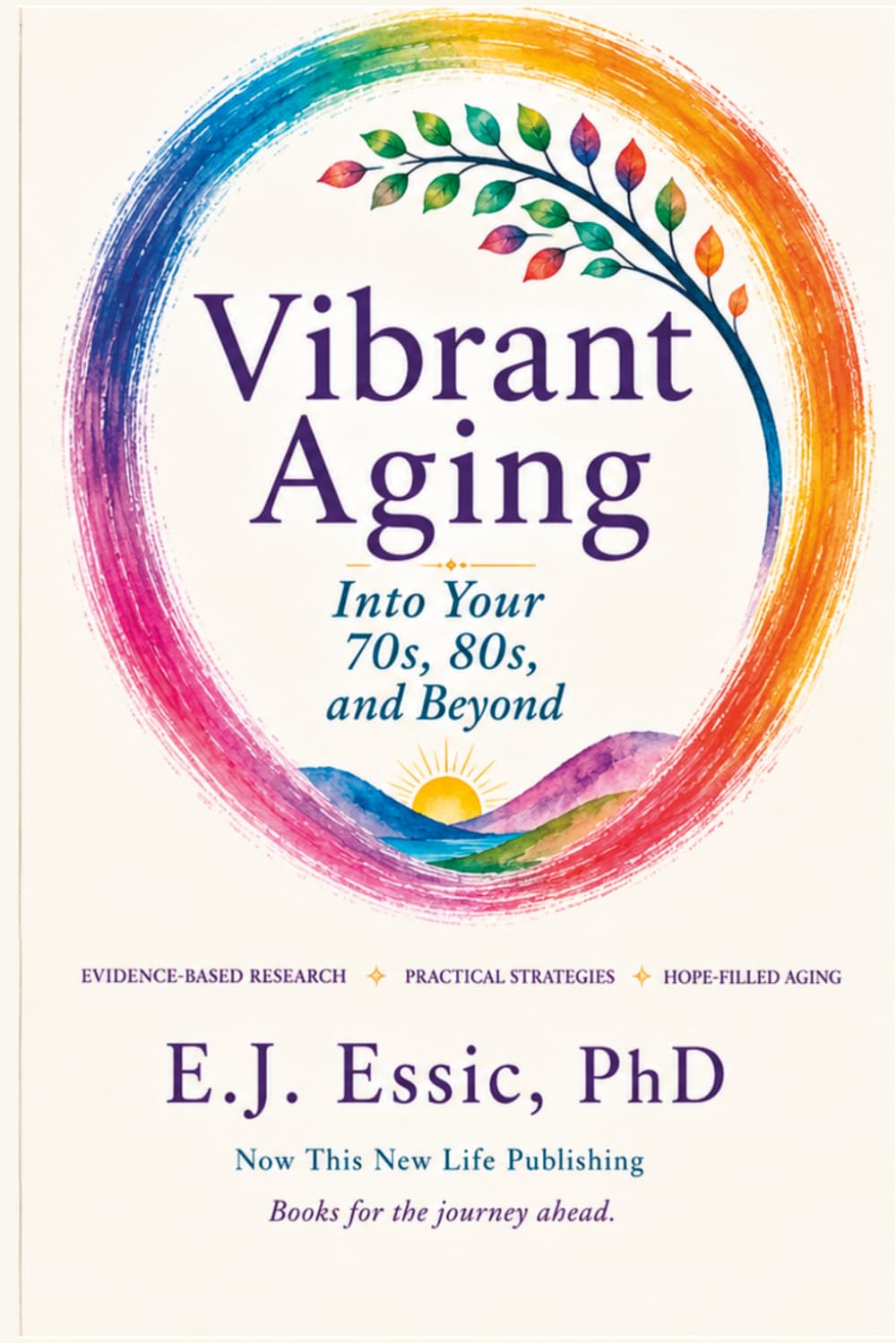 Vibrant Aging: Into your 70s, 80s, and Beyond