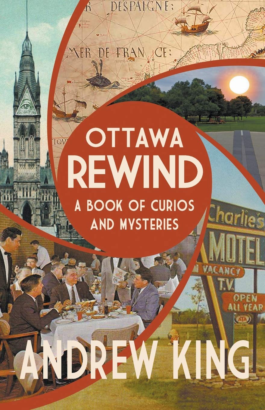 Ottawa Rewind: A Book of Curios and Mysteries (The Ottawa Rewind Series)