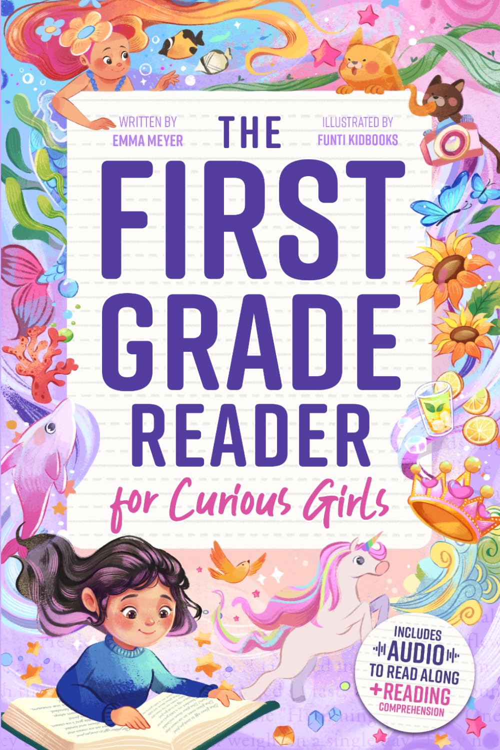 The First Grade Reader for Curious Girls: Fun Short Stories for 1st Graders to Boost Reading Skills with Easy Comprehension Questions & Read-Along Audio (1st Grade Reading Books for Girls & Boys)