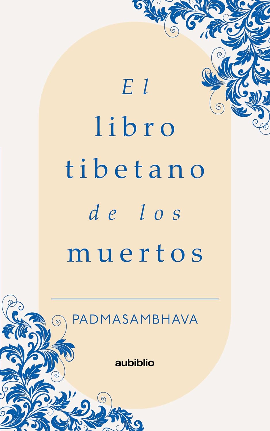 El libro tibetano de los muertos (Spanish Edition)