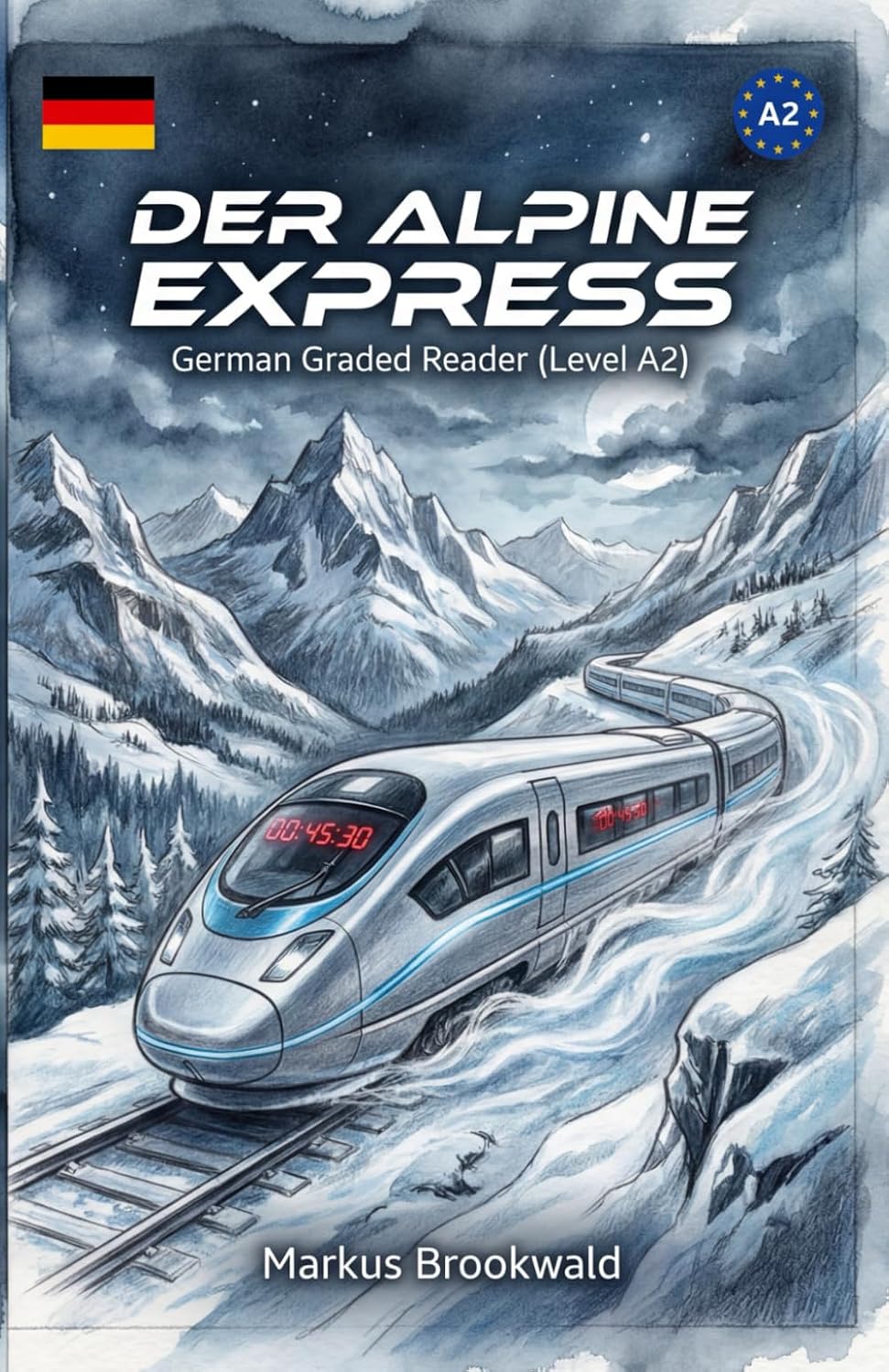 Der Alpine Express: German Graded Reader (Level A2) (German Graded Reader A2 to B1) (German Edition)
