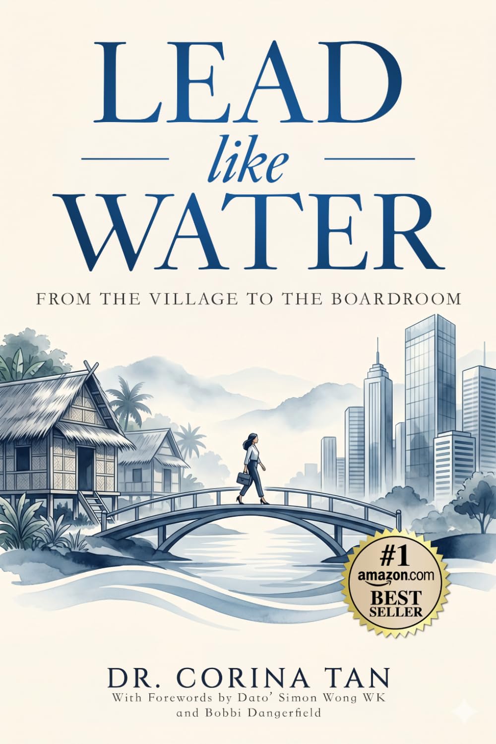 Lead Like Water: From the Village to the Boardroom