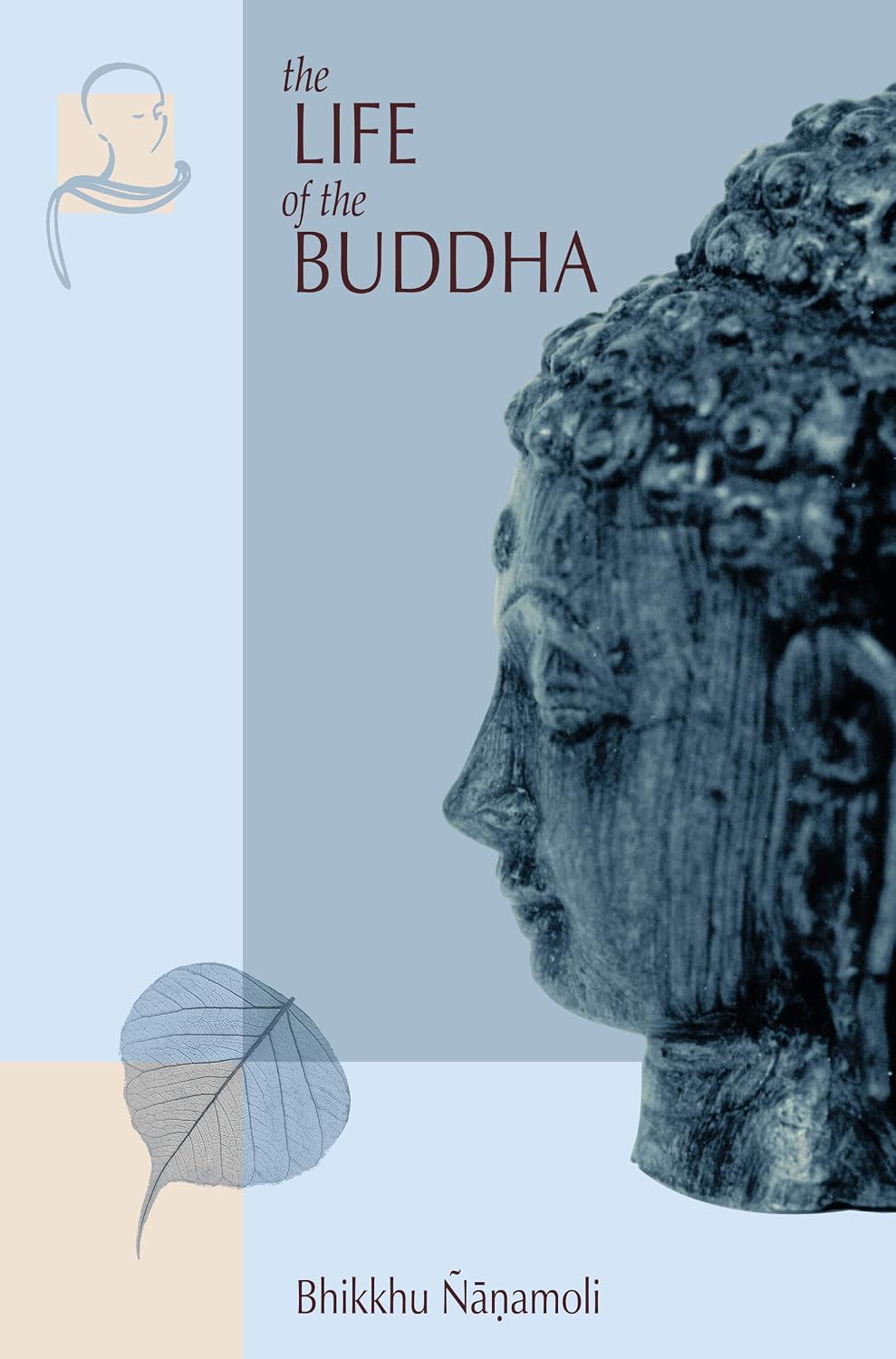 The Life of the Buddha: According to the Pali Canon