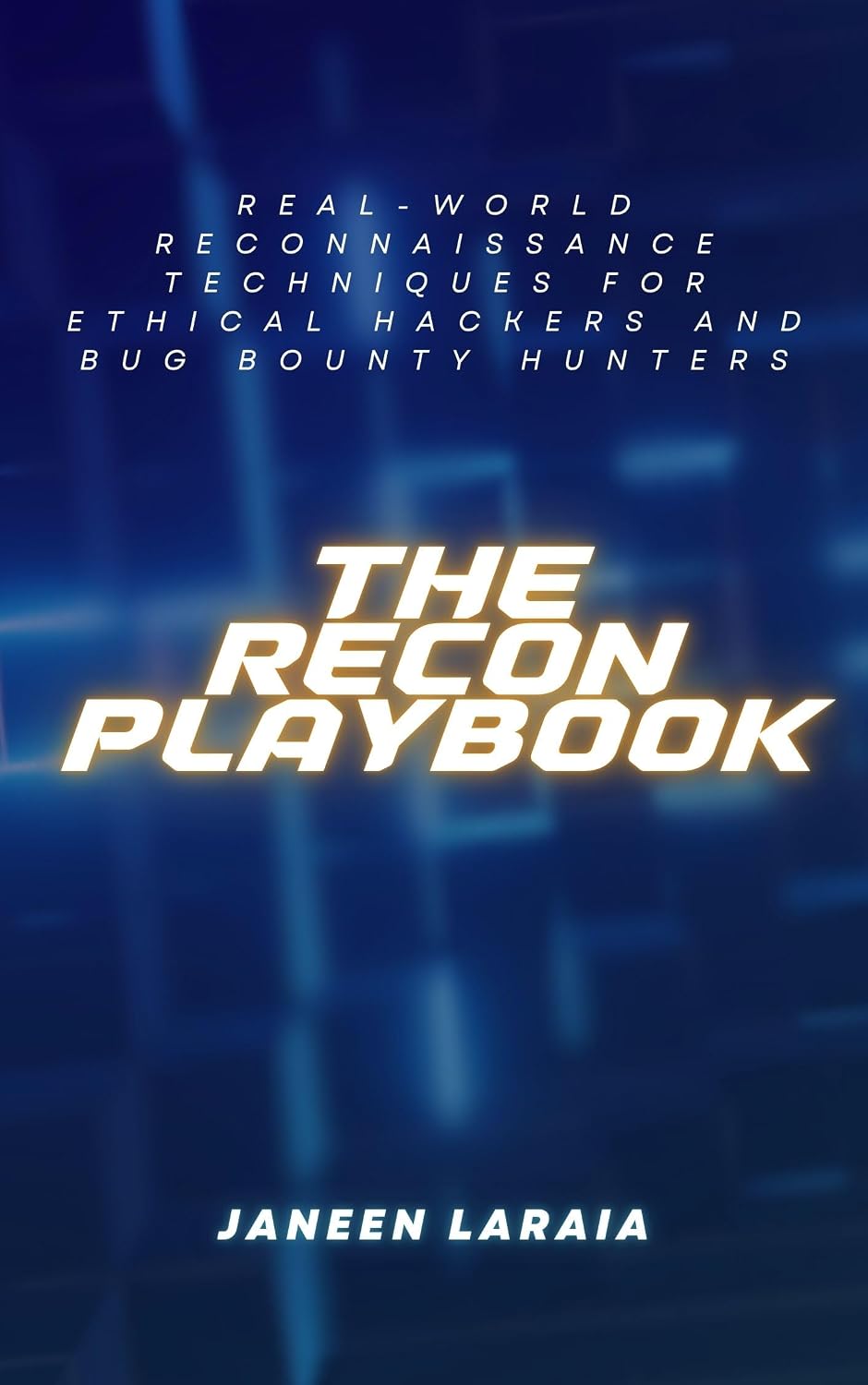 The Recon Playbook Real-World Reconnaissance Techniques for Ethical Hackers and Bug Bounty Hunters