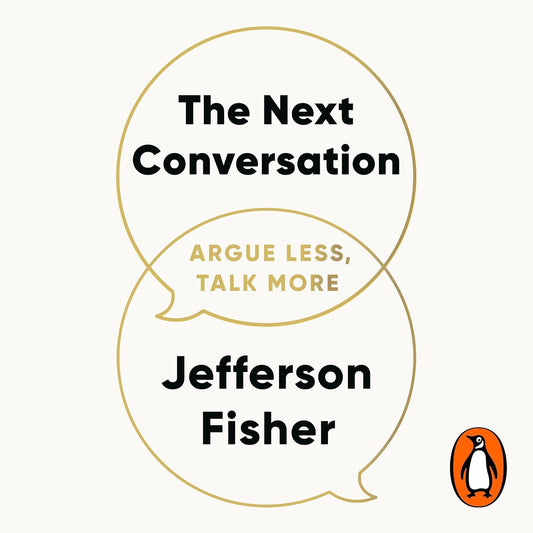 The Next Conversation: Argue Less, Talk More. The Sunday Times bestseller, as heard on the Diary of a CEO podcast