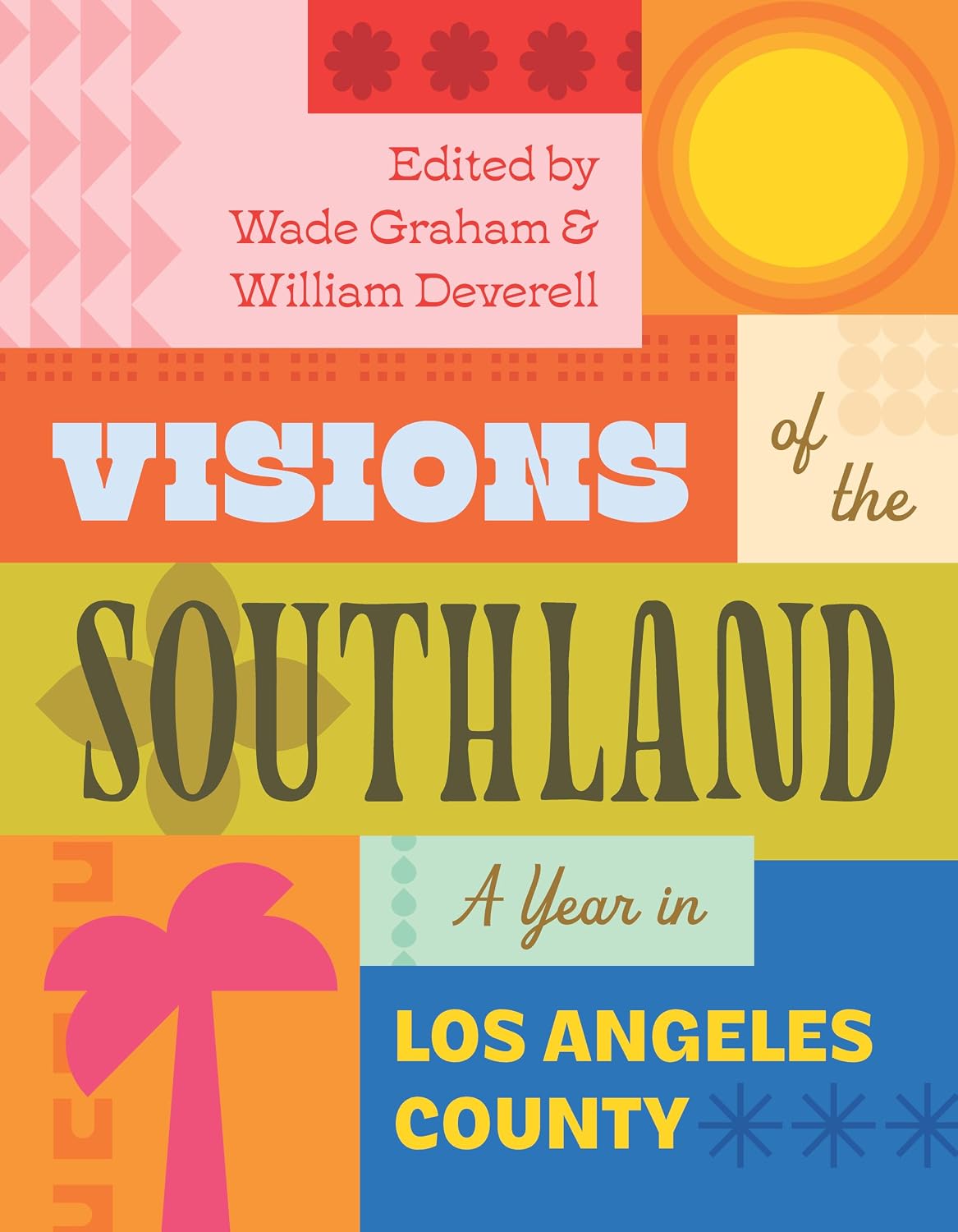 Visions of the Southland: A Year in Los Angeles County
