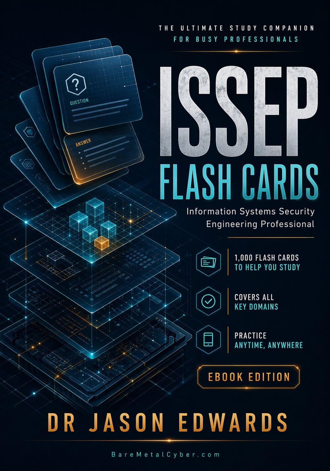 ISSEP Flash Cards: 1,000 Digital Flash Cards to Help You Prepare for the ISC2 ISSEP Exam (Bare Metal Cyber Study Guides)