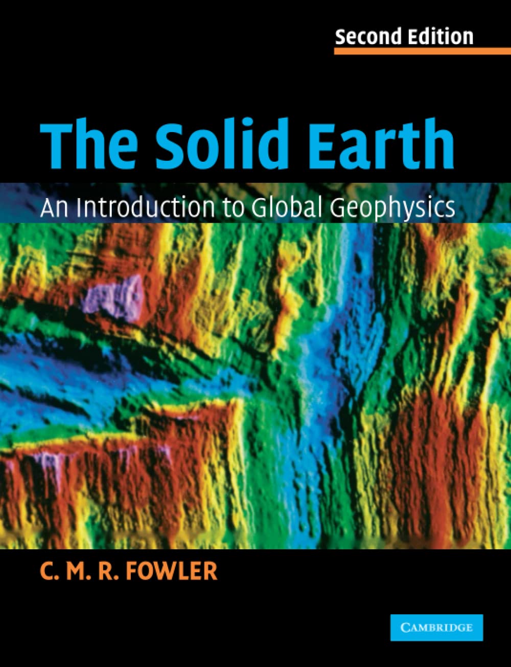 The Solid Earth: An Introduction to Global Geophysics