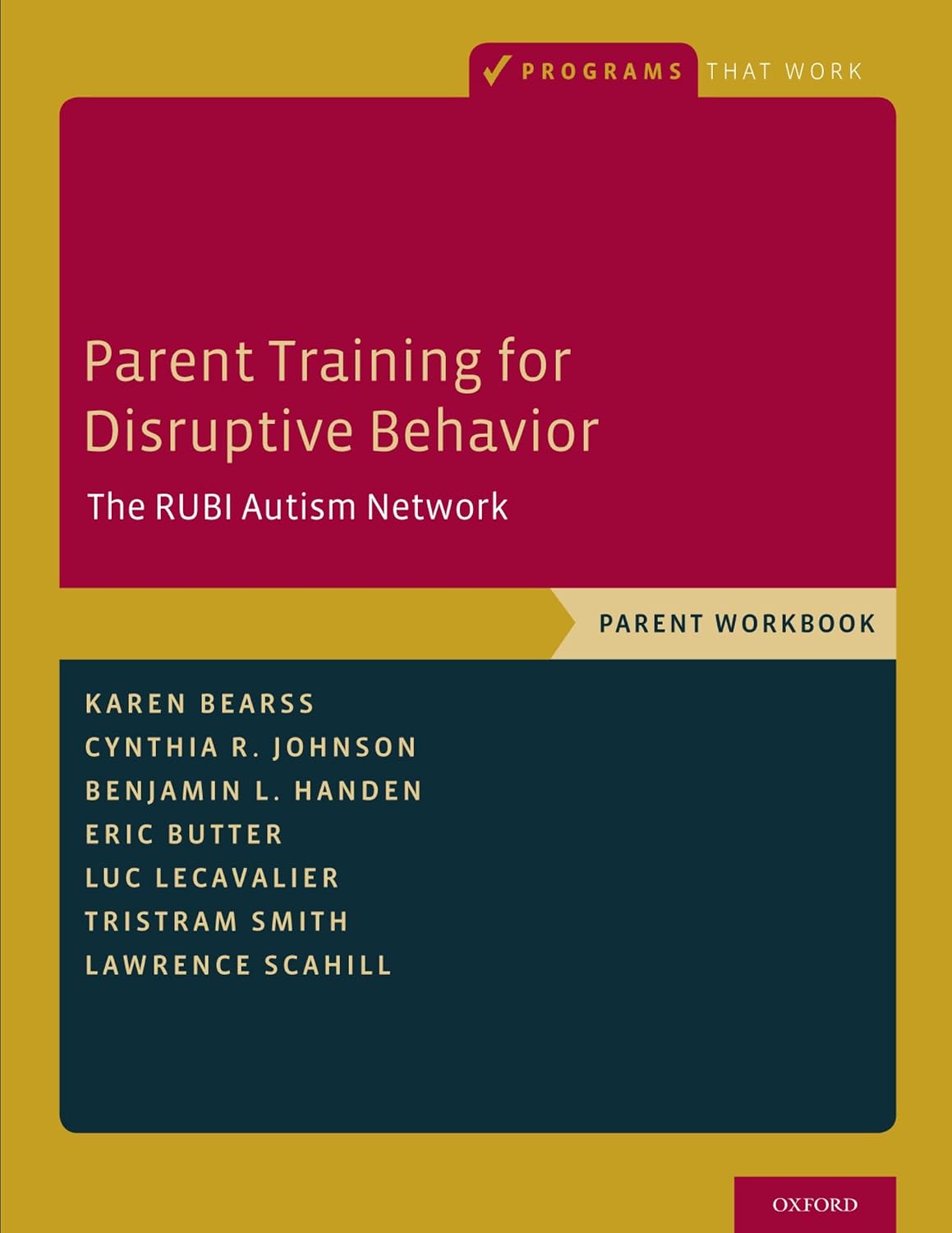 Parent Training for Disruptive Behavior: The RUBI Autism Network, Parent Workbook (Programs That Work)
