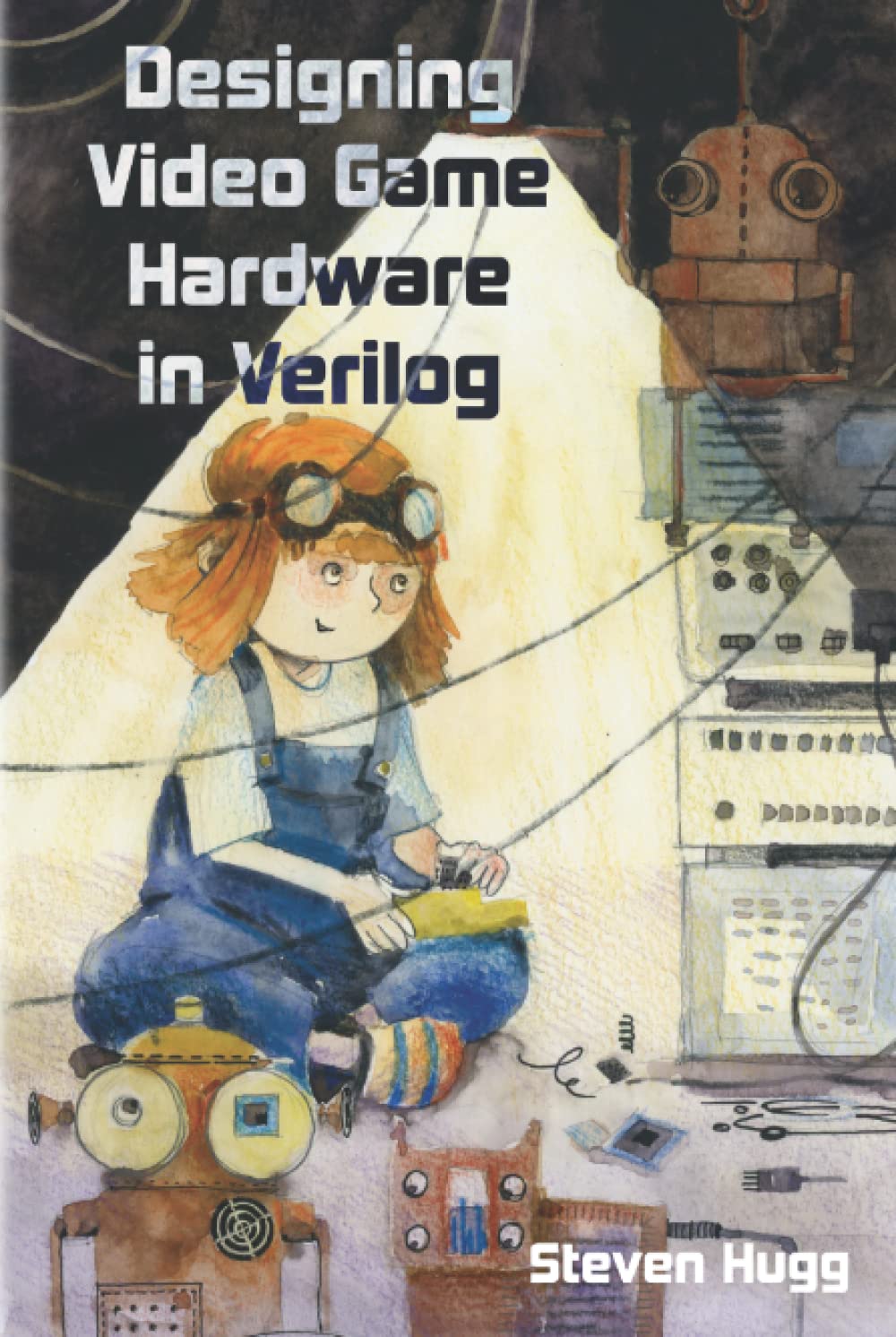 Designing Video Game Hardware in Verilog (8bitworkshop)