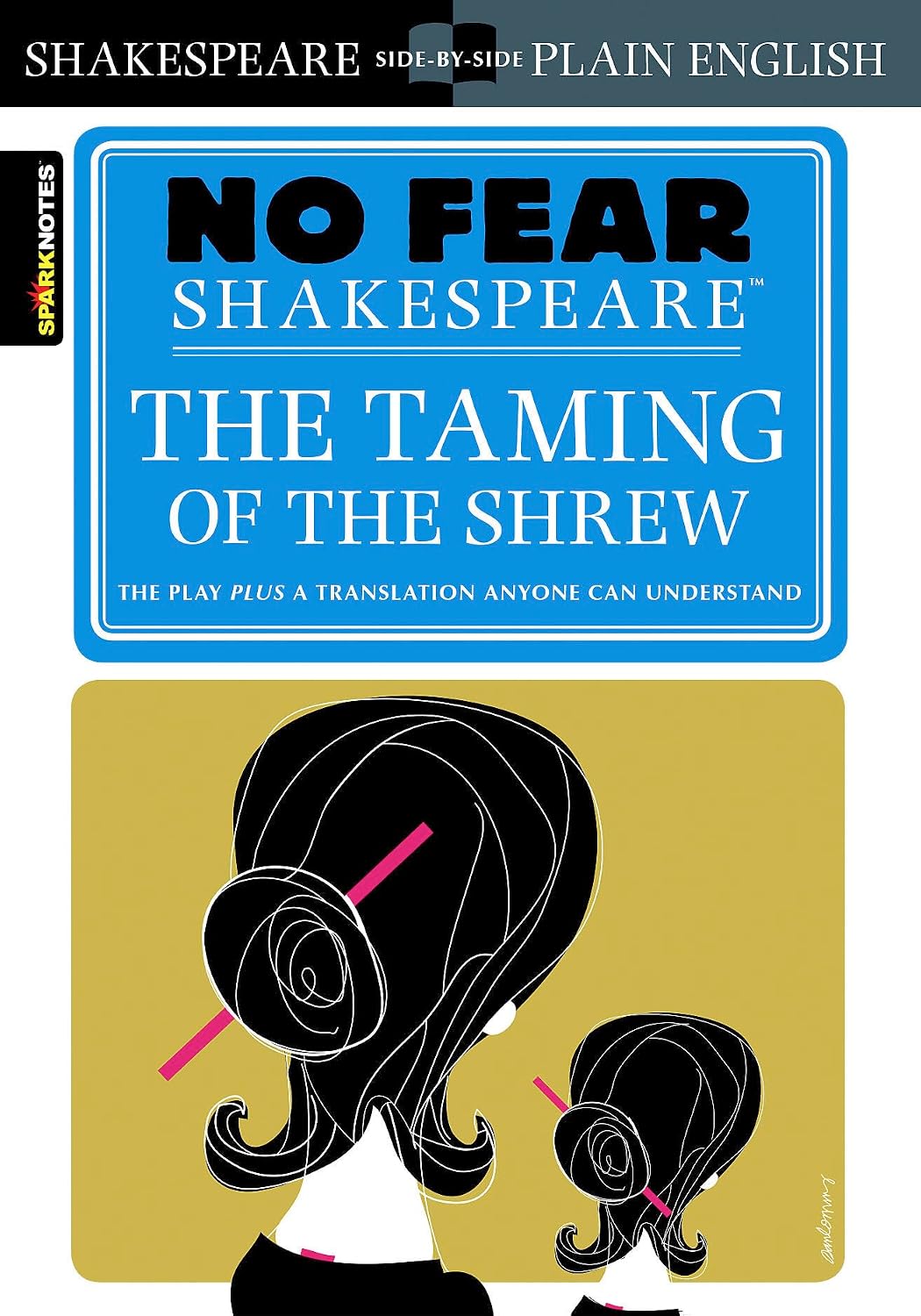The Taming of the Shrew: No Fear Shakespeare Side-by-Side Plain English (Volume 12)