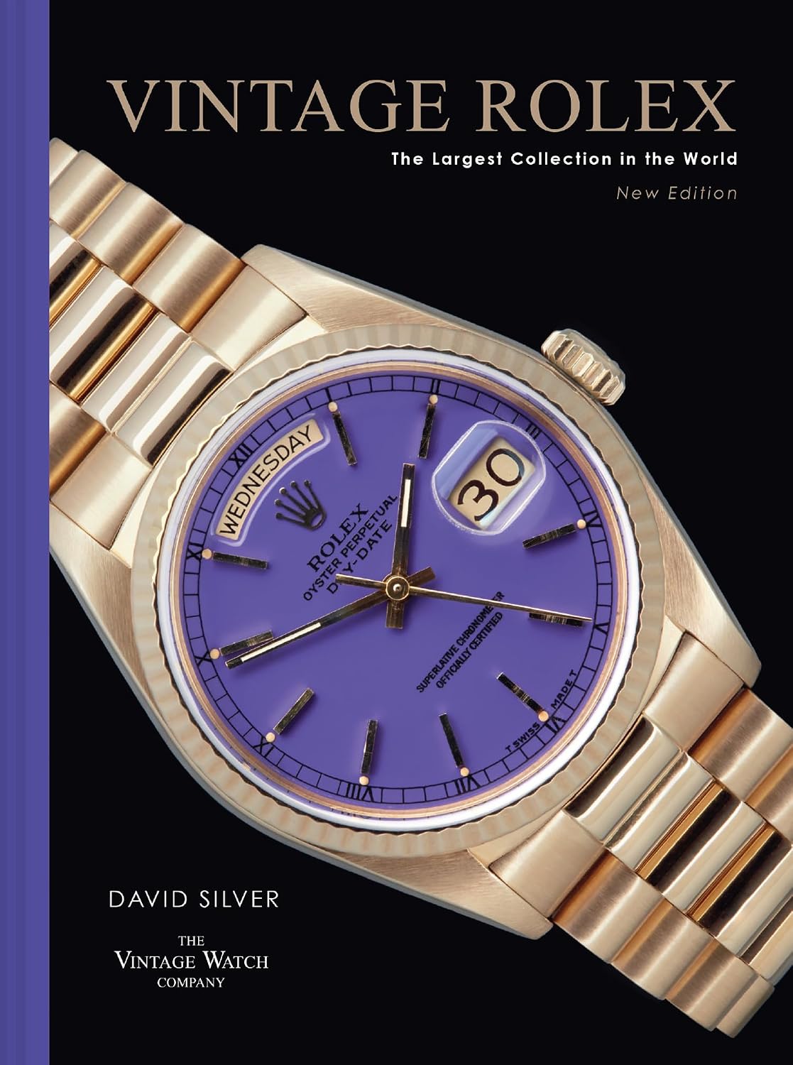 Vintage Rolex New Edition: New and expanded edition of the essential guide to the iconic luxury watch brand