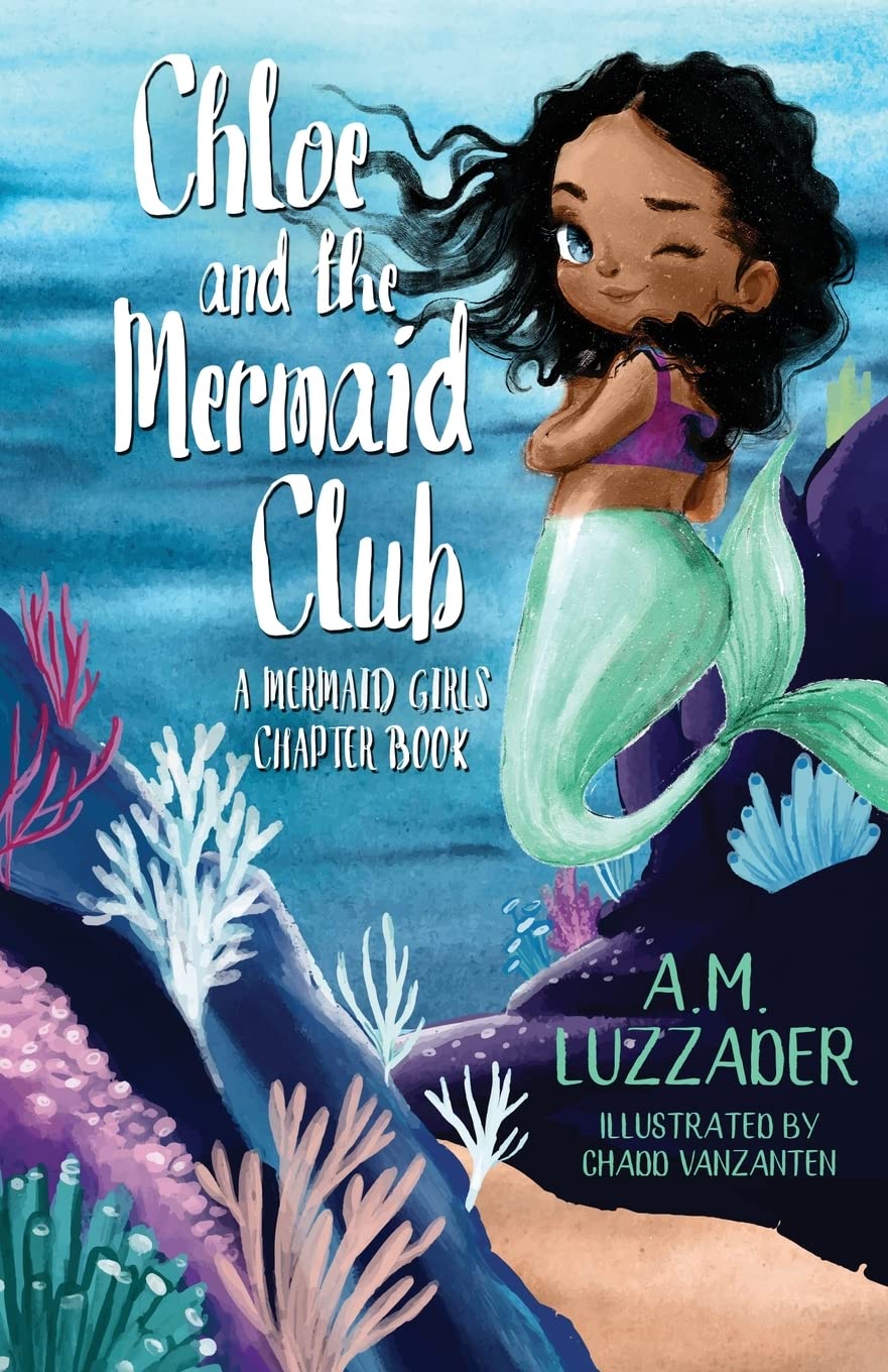 Chloe and the Mermaid Club: A Mermaid Girls Chapter Book
