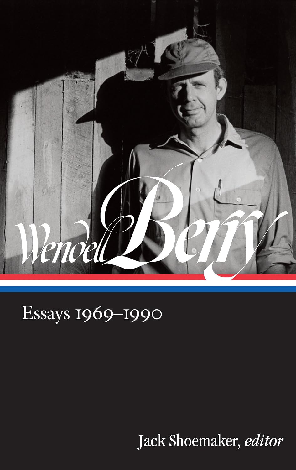 Wendell Berry: Essays 1969-1990 (LOA #316) (Library of America Wendell Berry Edition)