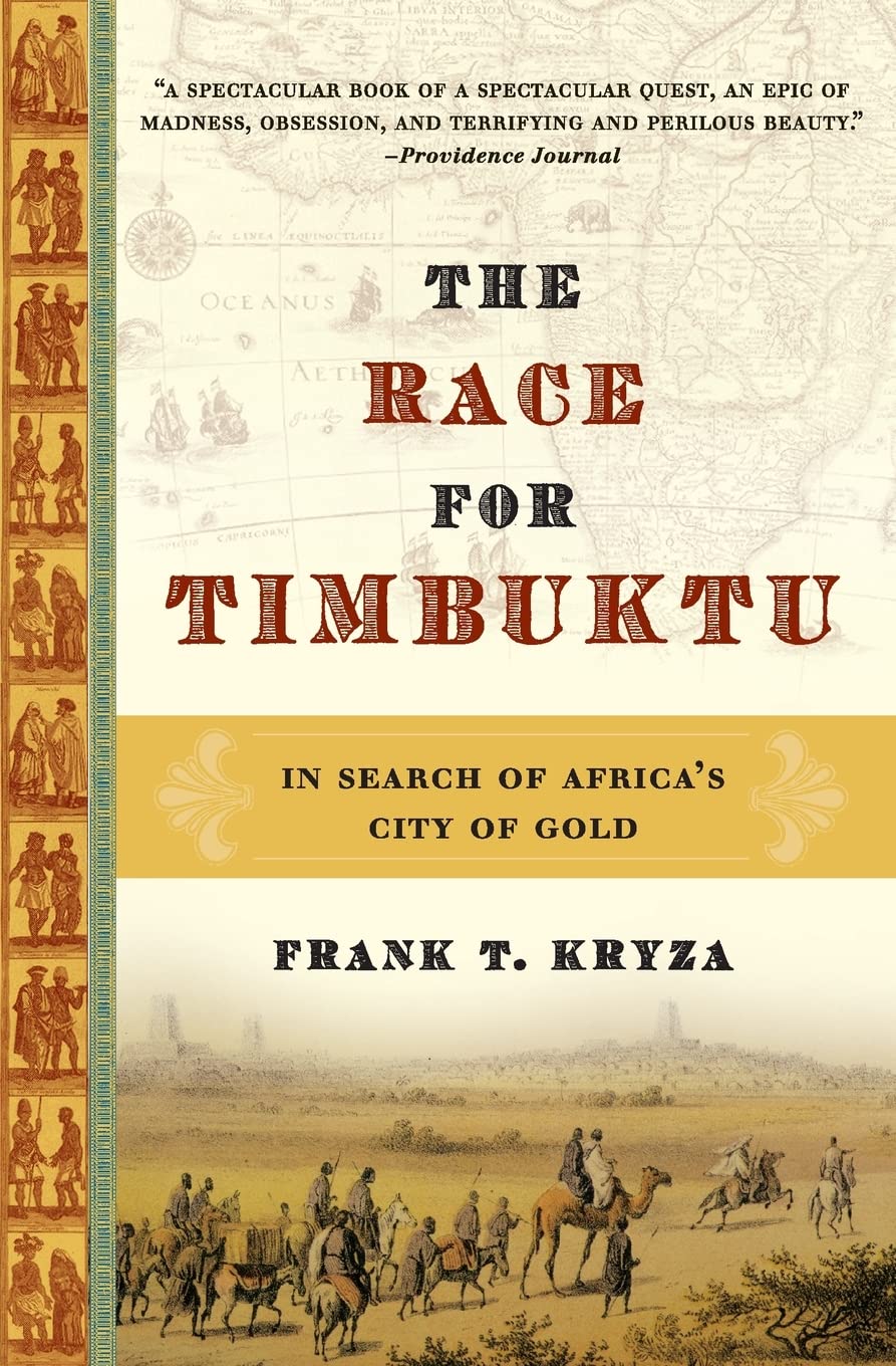 The Race for Timbuktu: In Search of Africa's City of Gold – The True Story of Laing and Clapperton's Legendary 2,000-Mile Saharan Rivalry