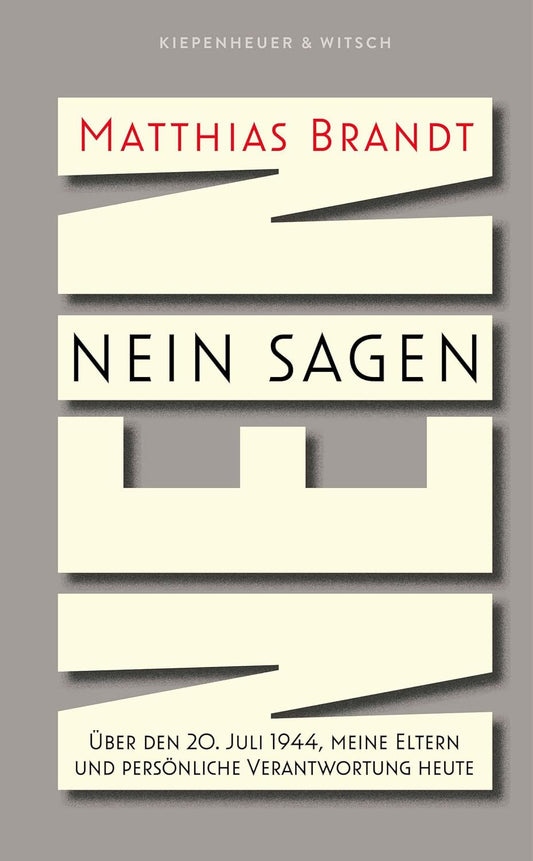 Nein sagen: Über den 20. Juli 1944, meine Eltern und persönliche Verantwortung heute