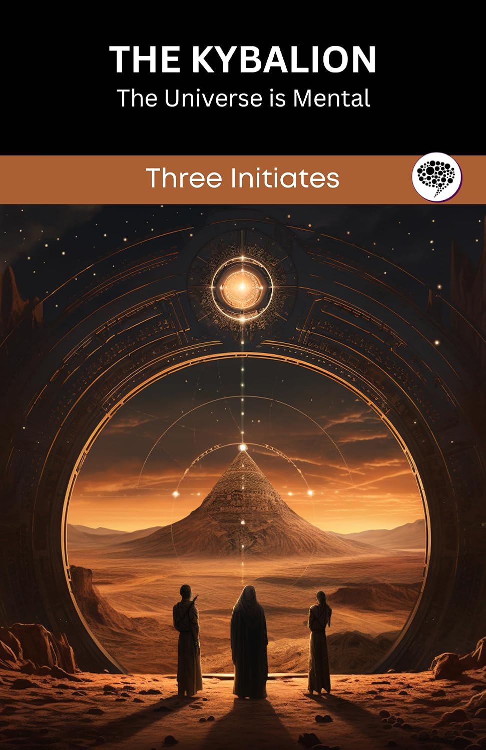 The Kybalion: The Universe is Mental