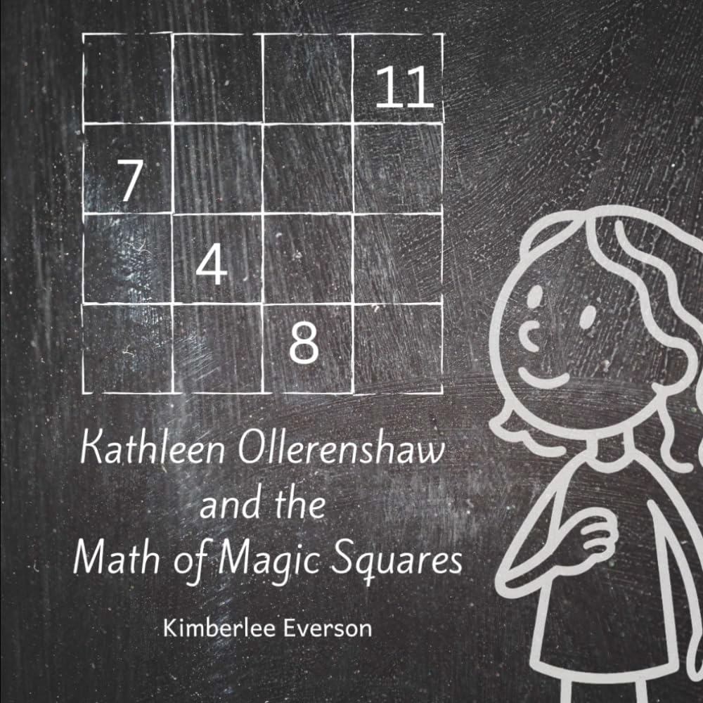 Kathleen Ollerenshaw and the Math of Magic Squares (Mathematical Kids)