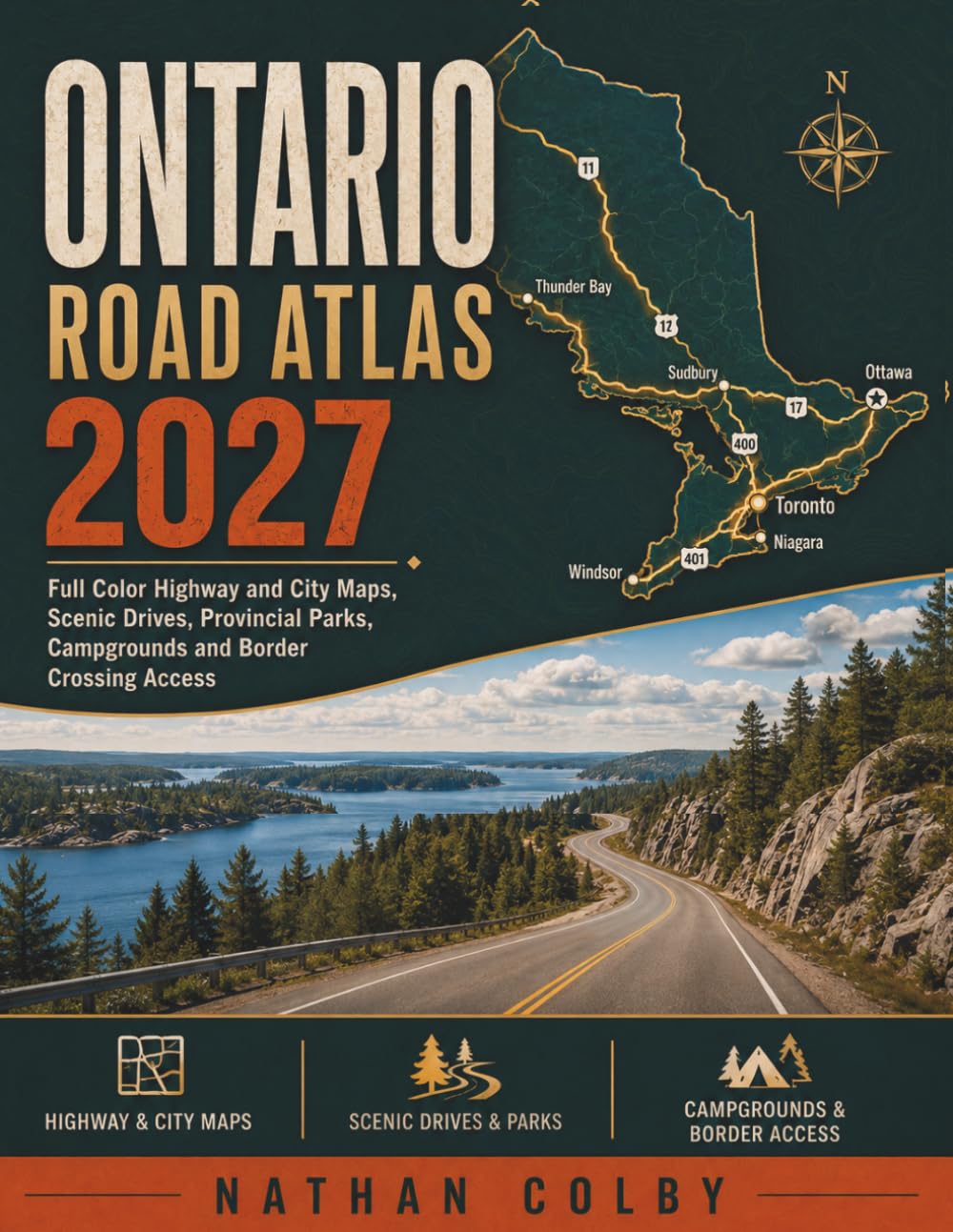 Ontario Road Atlas 2027: Full Color Highway and City Maps, Scenic Drives, Provincial Parks, Campgrounds and Border Crossing Access