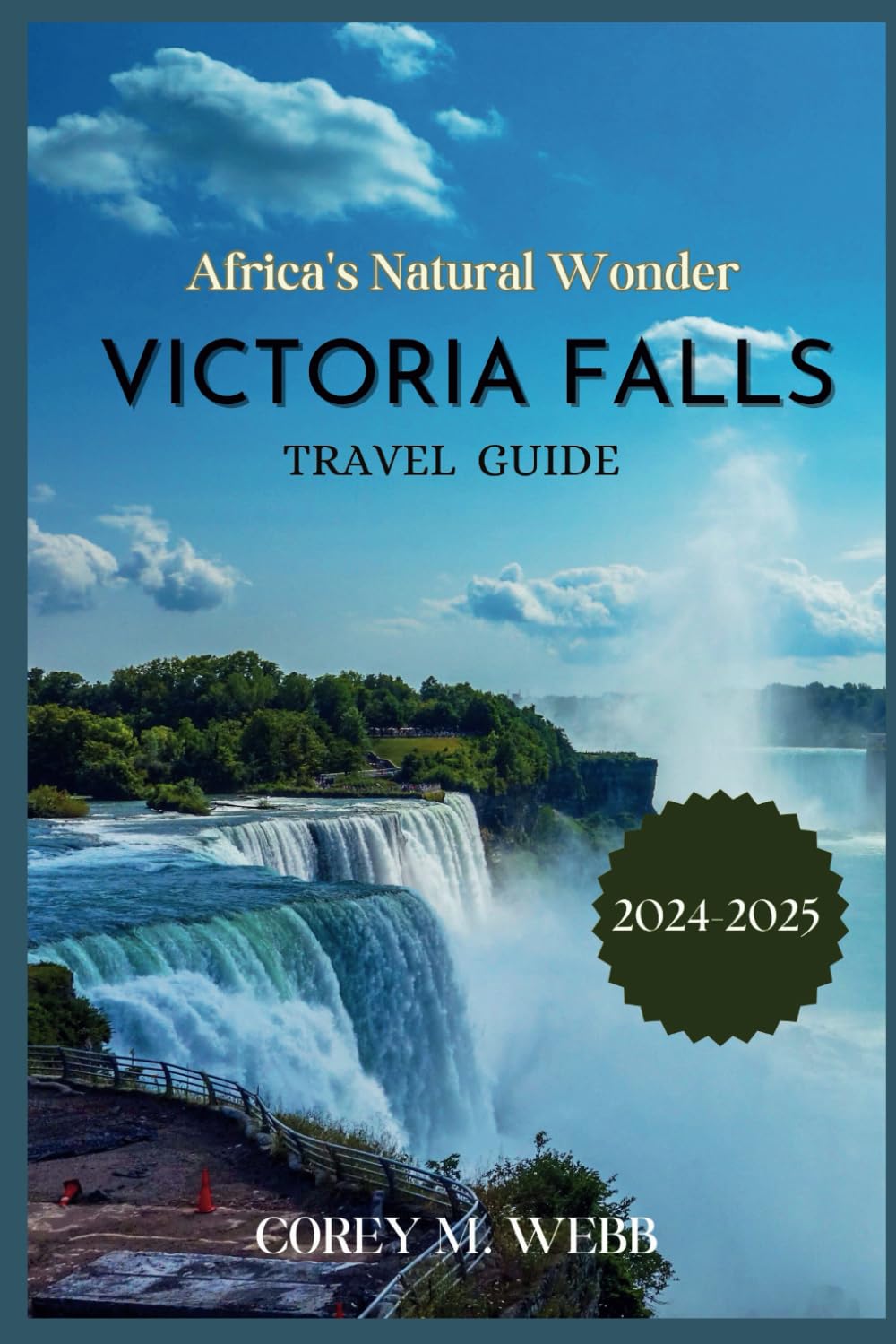 Victoria Falls: A Traveler's Guide to Africa's Natural Wonder