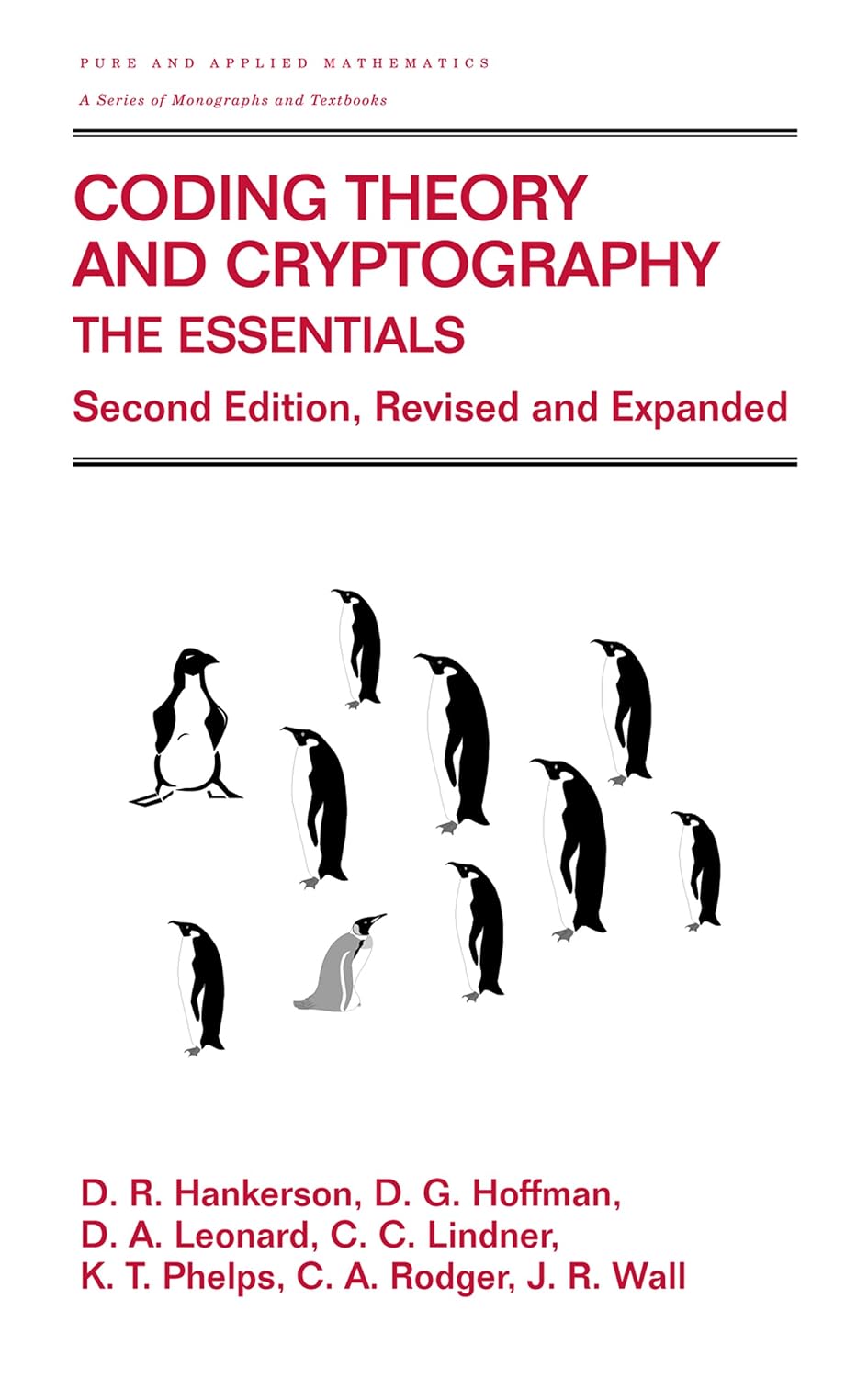 Coding Theory and Cryptography: The Essentials, Second Edition (Chapman & Hall/CRC Pure and Applied Mathematics Book 234)
