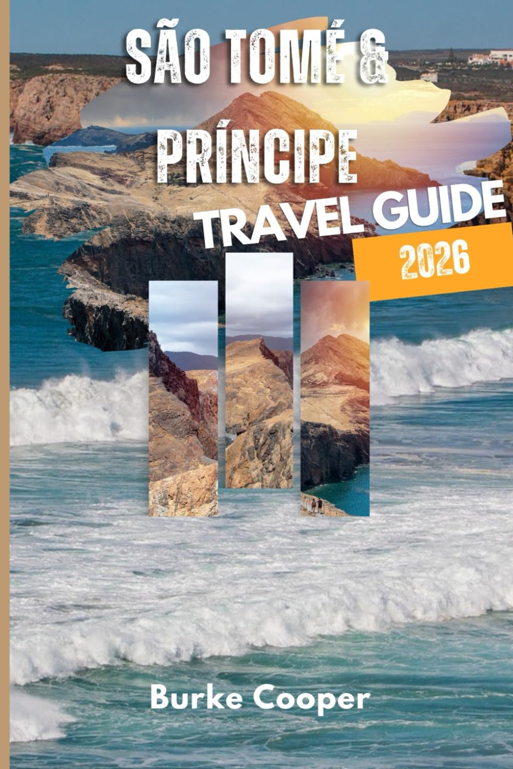 São Tomé & Príncipe Travel Guide 2026: The Complete Eco-Adventure, Beach & Culture Handbook