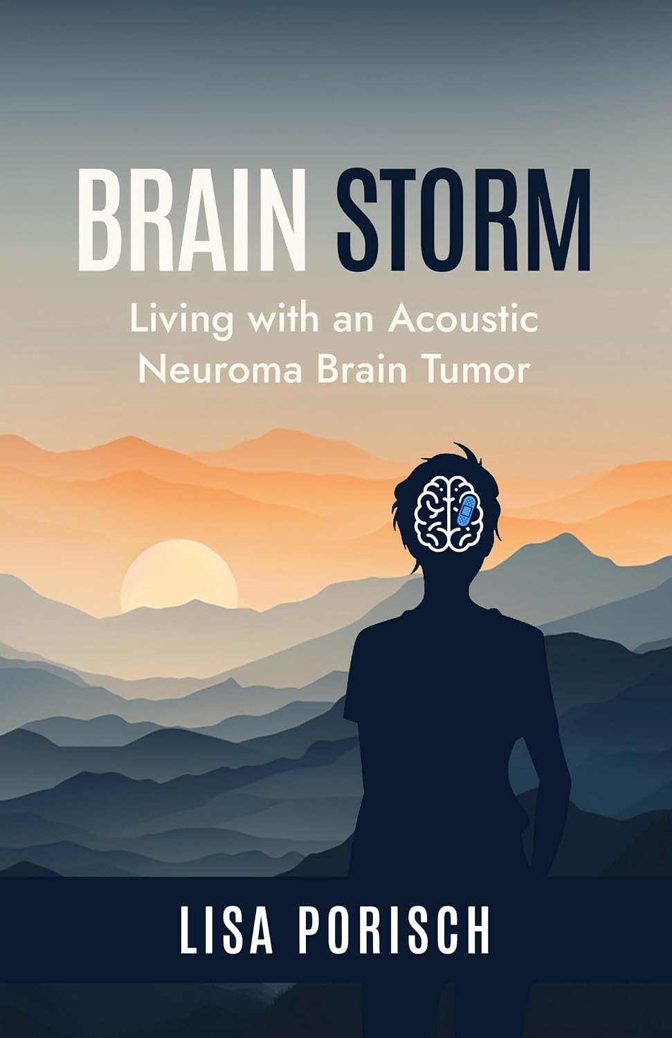 BRAIN STORM: Living with an Acoustic Neuroma Brain Tumor