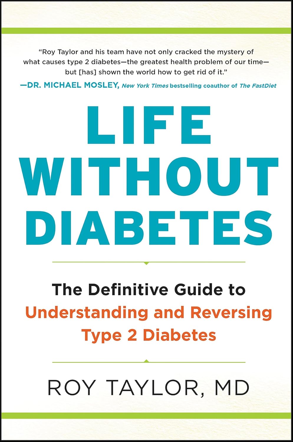 Life Without Diabetes: The Definitive Guide to Understanding and Reversing Type 2 Diabetes