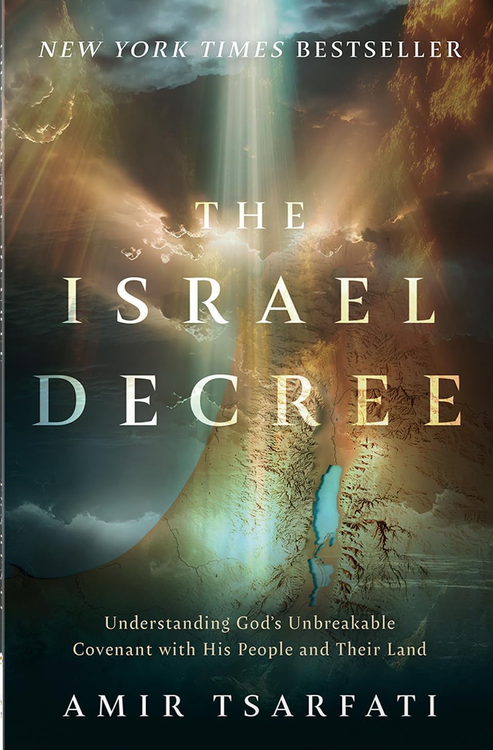 The Israel Decree: Why God’s Covenant with the Jewish People Still Matters for Christians