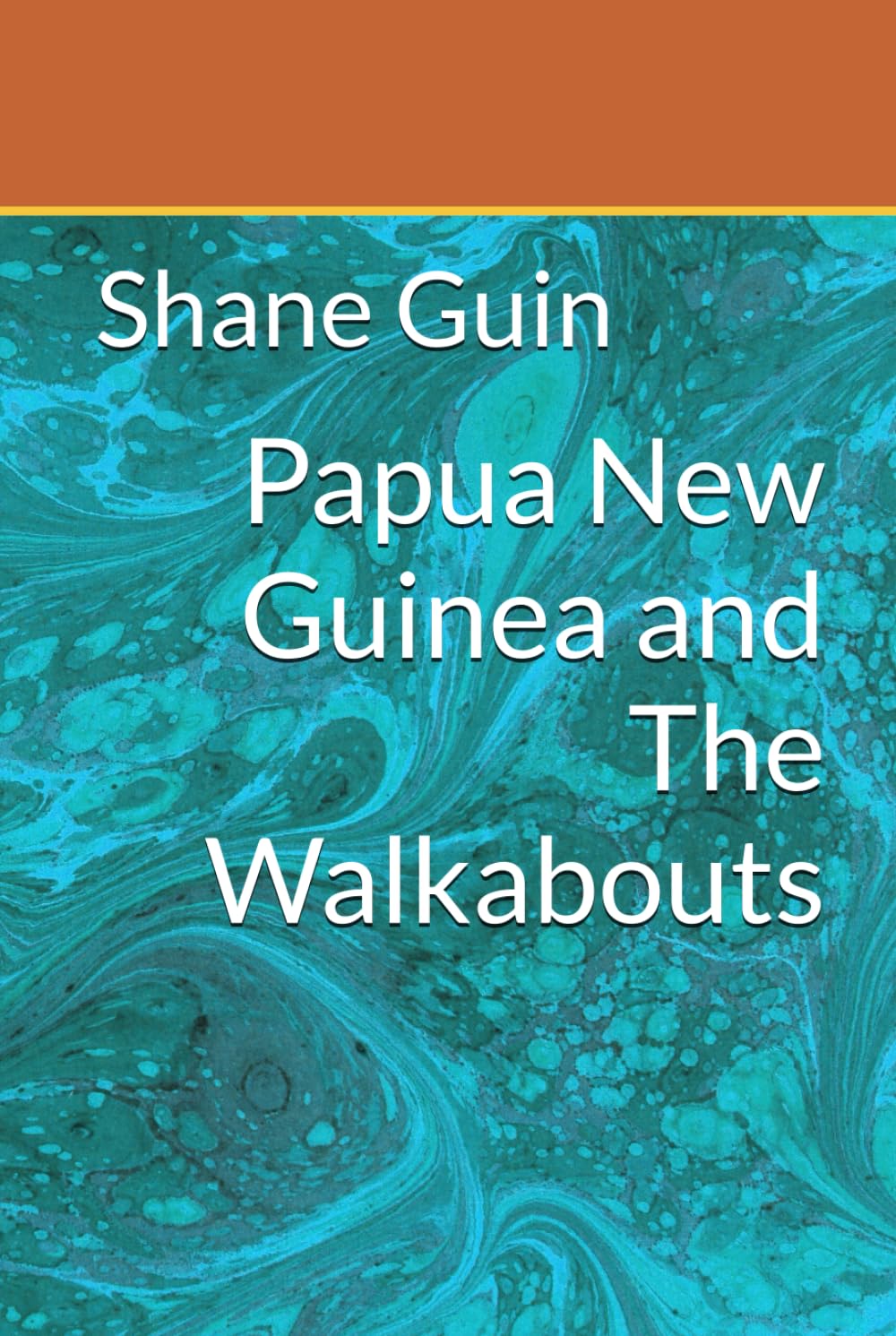 Papua New Guinea and The Walkabouts