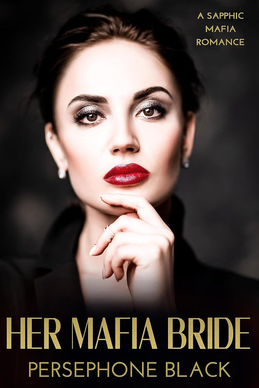 Her Mafia Bride: A Sapphic Mafia Romance (Bianchi Family Duet Book 1)