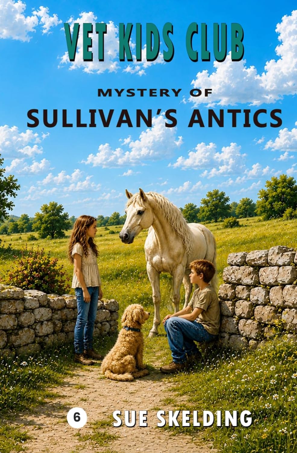 Sullivan's Antics and the Mystery of the Stonewall Mare: Veterinary Animal Adventures and Mystery (Vet Kids Club Animal Adventures)