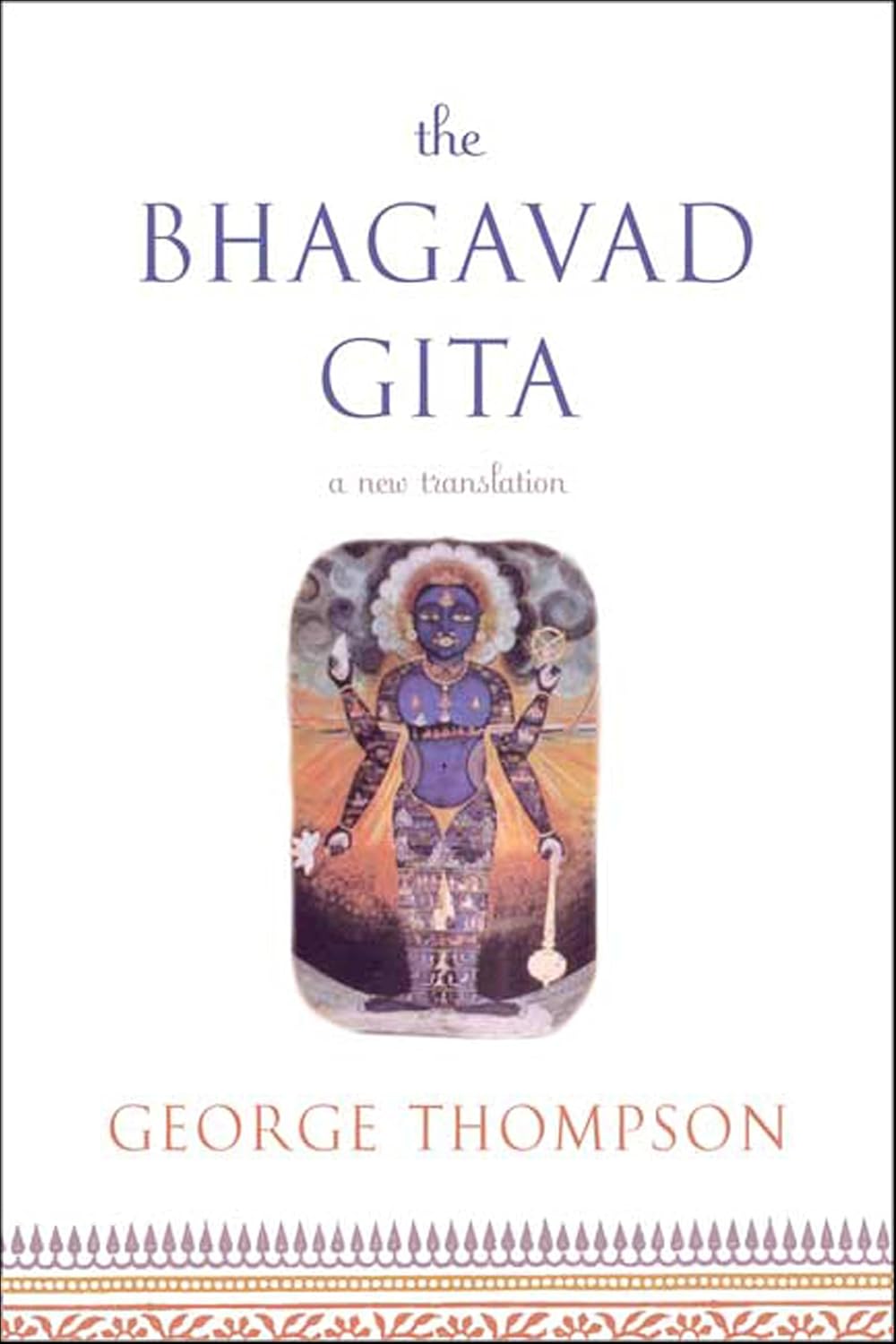 The Bhagavad Gita: A New Translation
